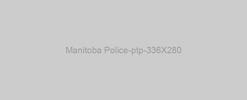 Manitoba Police-ptp-336X280